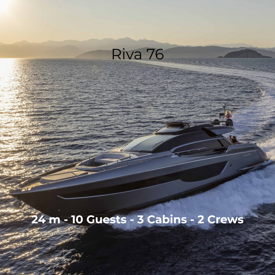M/Y Riva 76 - 24m - 3 Cabins - 10 Guests