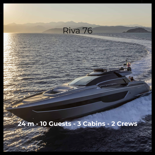 M/Y Riva 76 - 24m - 3 Cabins - 10 Guests